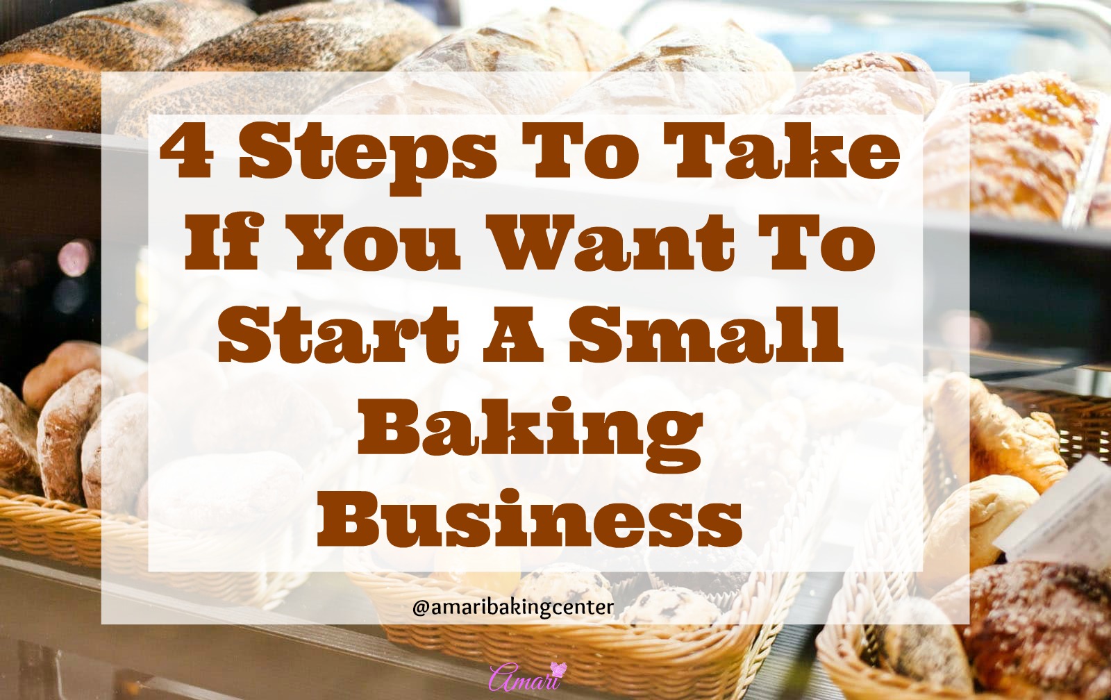 4 steps to take to start a small baking business - Blog post